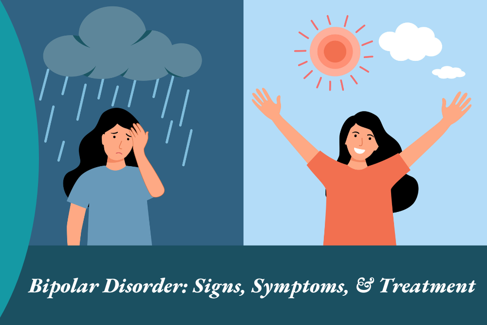 Bipolar Disorder Signs, Symptoms, & Treatment