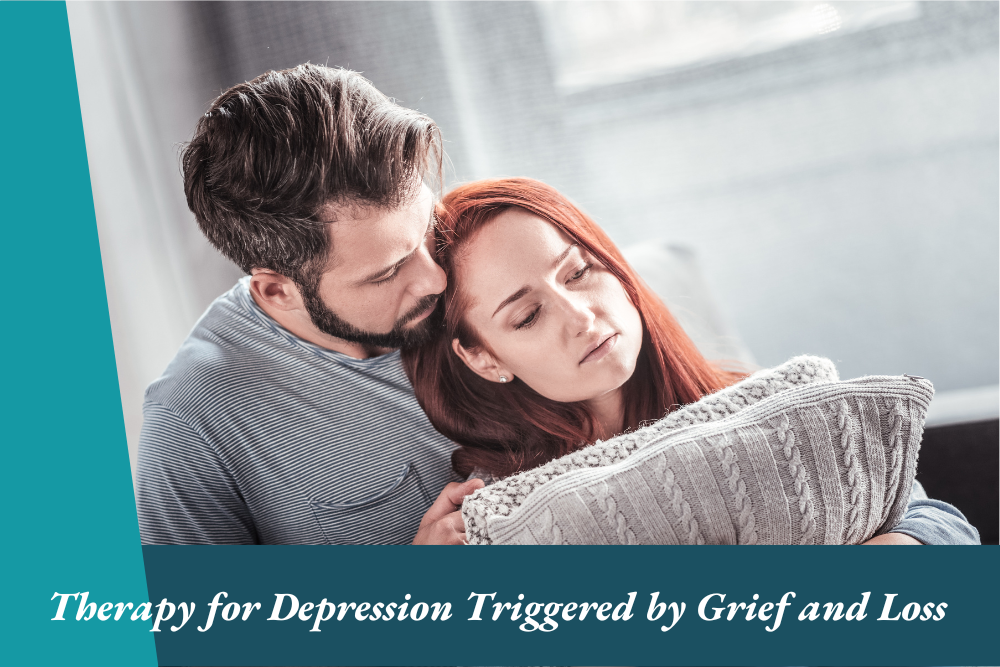 Therapy for Depression Triggered by Grief and Loss