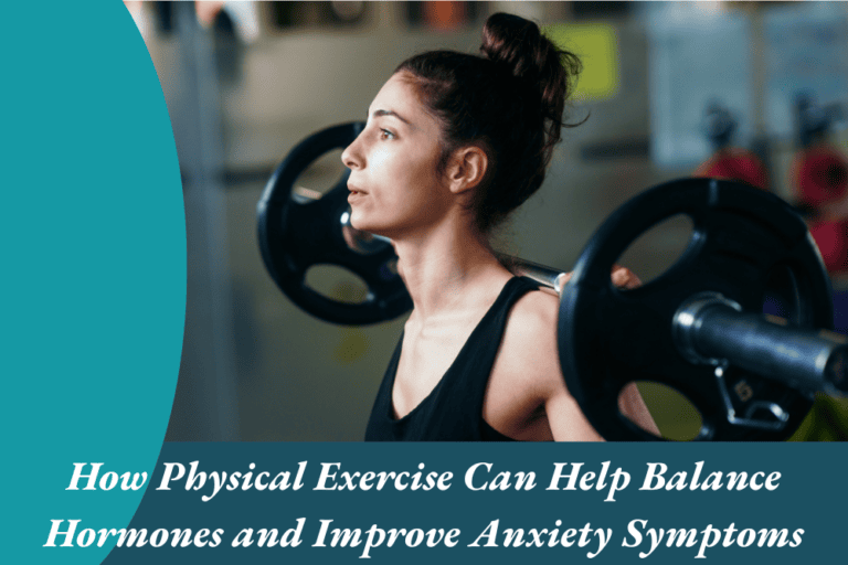How Physical Exercise Can Help Balance Hormones and Improve Anxiety ...