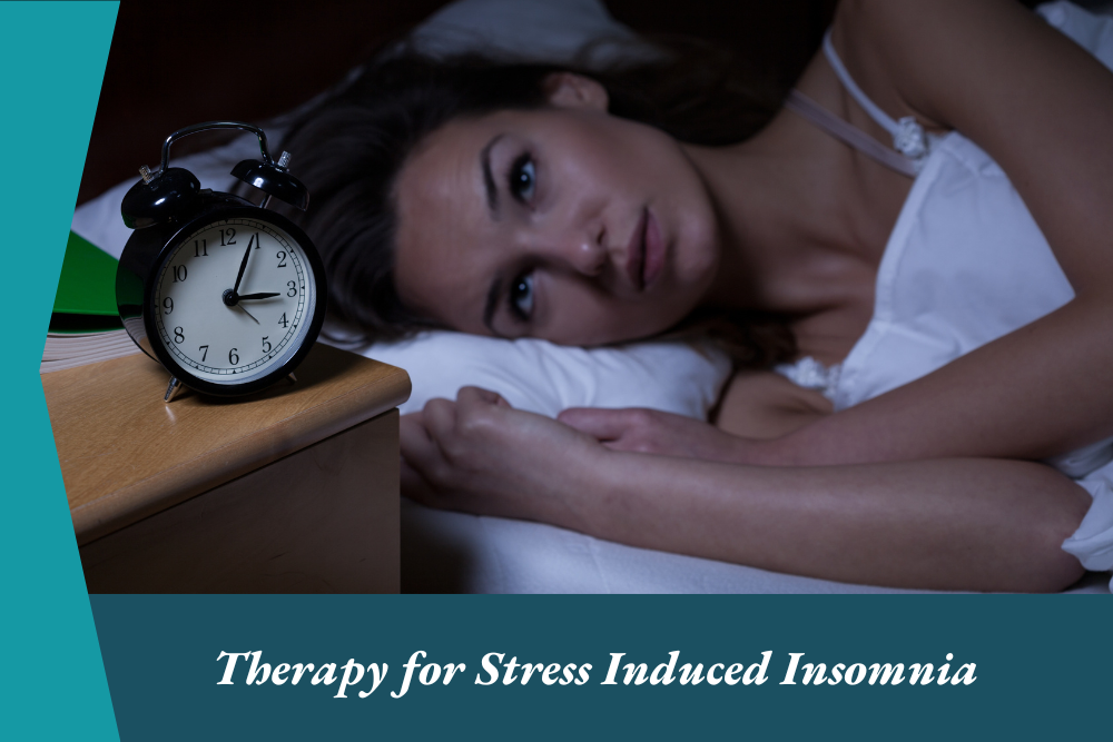 Therapy for Stress-Induced Insomnia: A Path to Restful Sleep