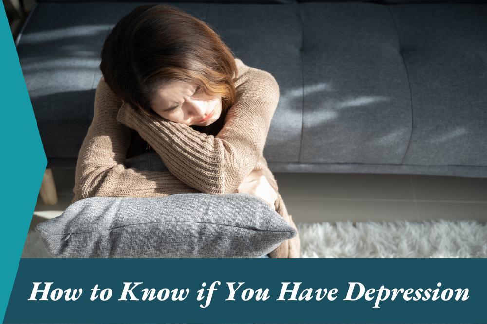 How to Know if You Have Depression