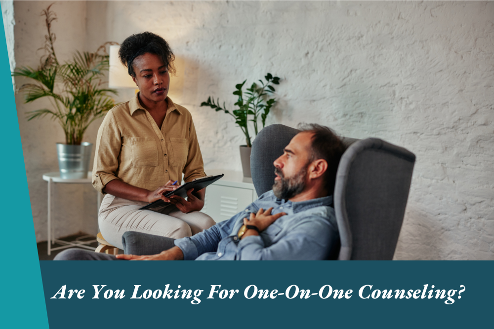 Are You Looking For One-On-One Counseling