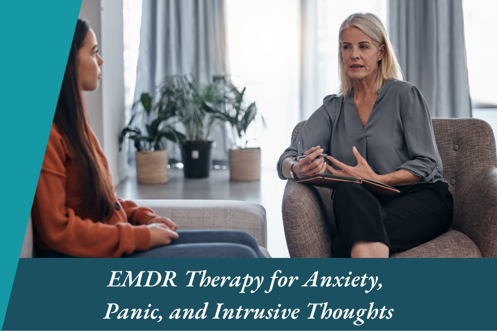 EMDR Therapy for Anxiety, Panic, and Intrusive Thoughts