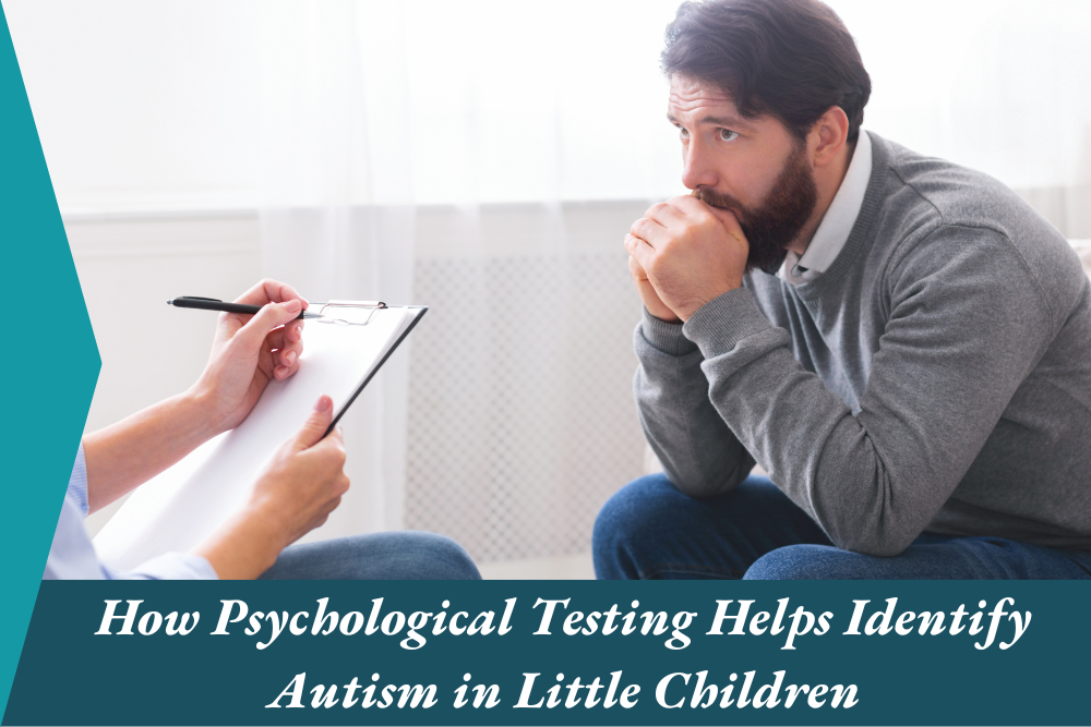 How Psychological Testing Helps Identify Autism in Little Children
