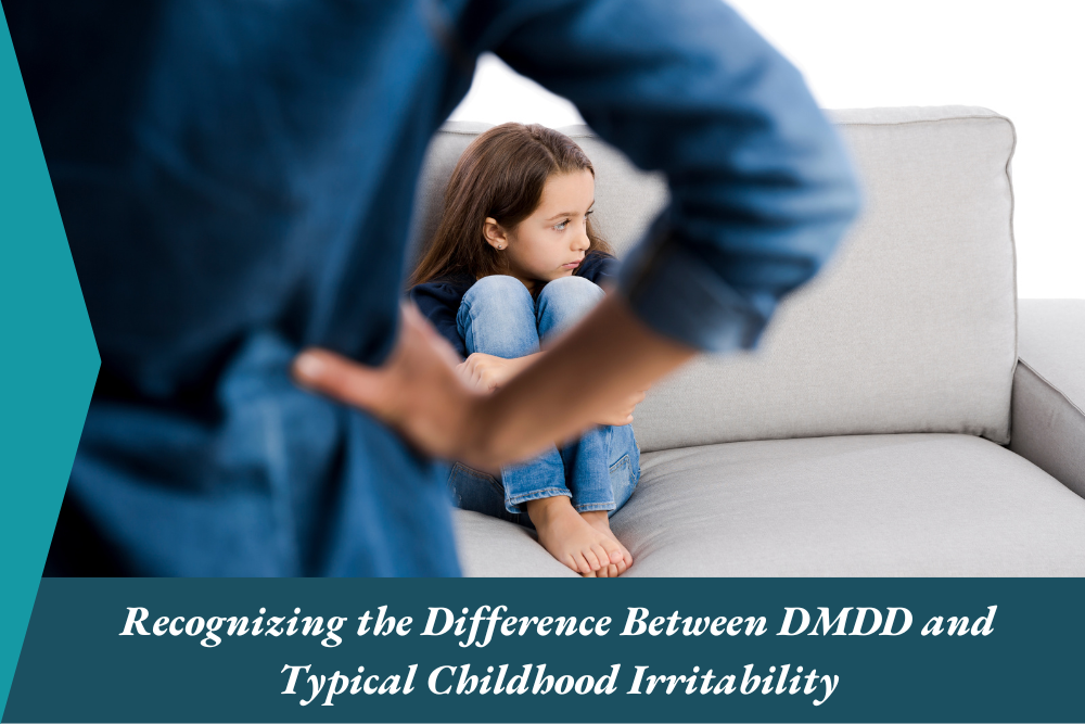 Recognizing the Difference Between DMDD and Typical Childhood Irritability