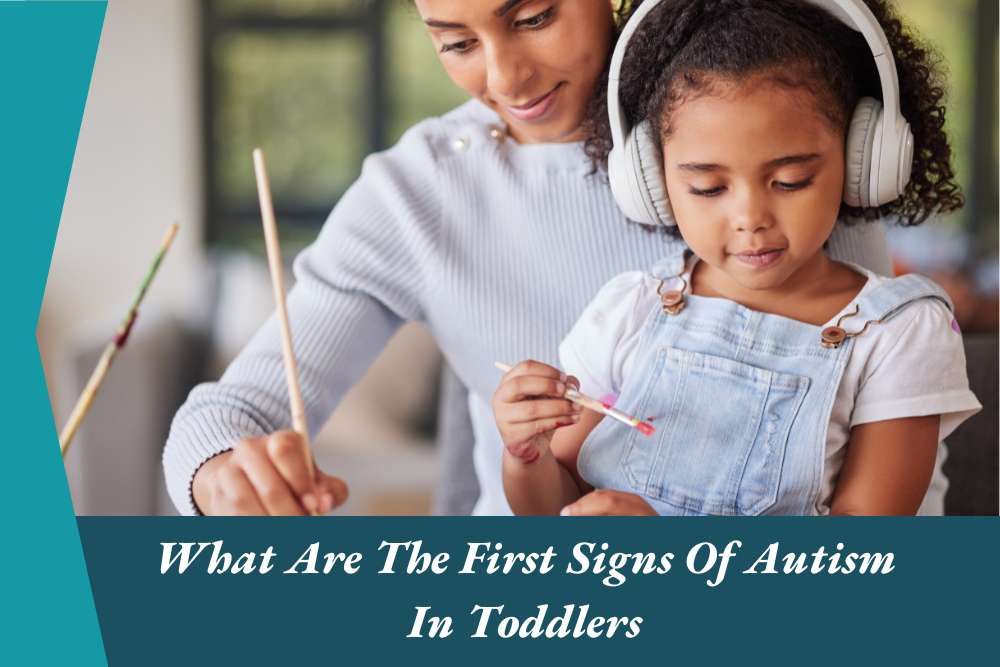 What Are The First Signs Of Autism In Toddlers