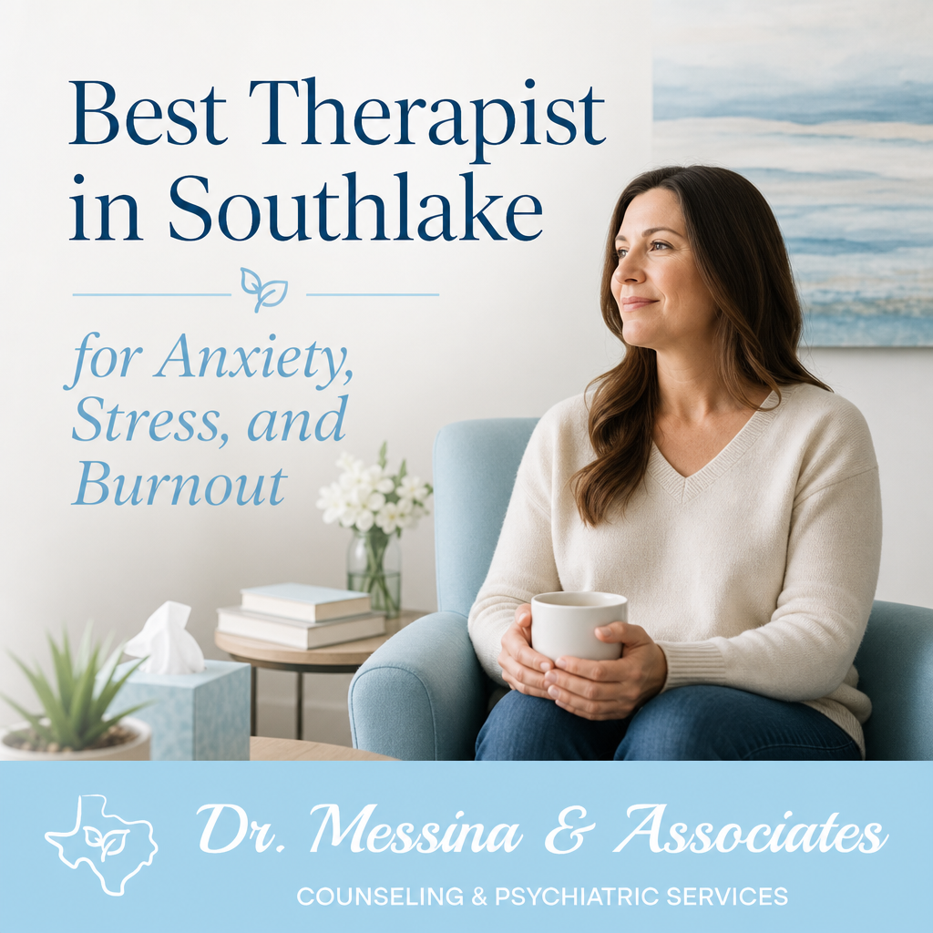 Best Therapist in Southlake for Anxiety, Stress, and Burnout